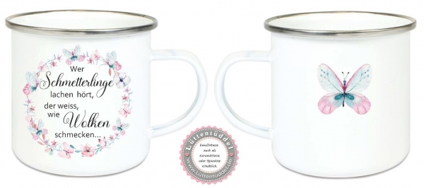 ♥ Tasse Emailletasse Becher, wer Schmetterlinge lachen hört... Dankeschön, Geburtstag, Muttertag, Vatertag, Abschied, Jubiläum, Geschenk, Becher von Lüttentüddel